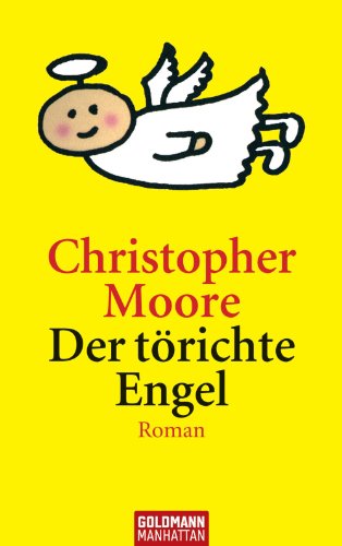 Der tÃ¶richte Engel: Roman (German Edition)