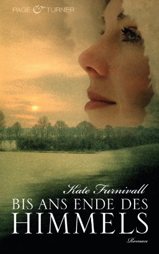 Bis ans Ende des Himmels: Roman (German Edition)