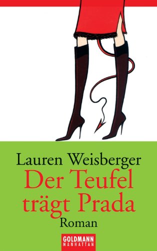 Der Teufel trÃ¤gt Prada: Roman (German Edition)
