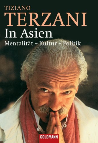In Asien: MentalitÃ¤t Â· Kultur Â· Politik (German Edition)