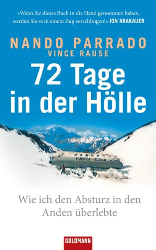 72 Tage in der HÃ¶lle: Wie ich den Absturz in den Anden Ã¼berlebte (German Edition)
