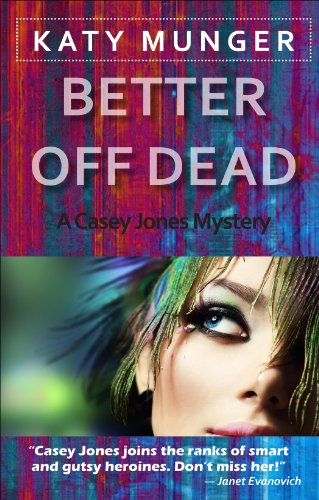 Better Off Dead (Casey Jones mystery series Book 5)