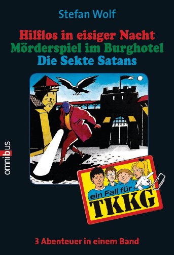 TKKG Sammelband 13: Hilflos in eisiger Nacht/Mörderspiel/Die Sekte Satans (German Edition)