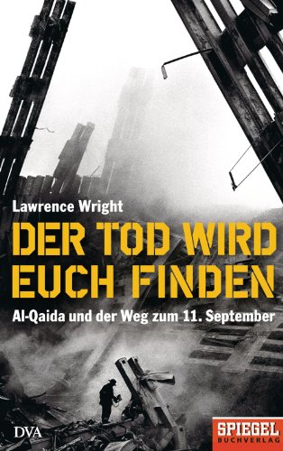 Book Cover Der Tod wird euch finden: Al-Qaida und der Weg zum 11. September - Ein SPIEGEL-Buch (German Edition)