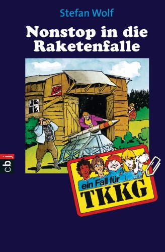TKKG - Nonstop in die Raketenfalle: Band 102 (German Edition)