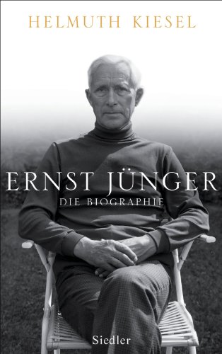 Ernst JÃ¼nger: Die Biographie (German Edition)