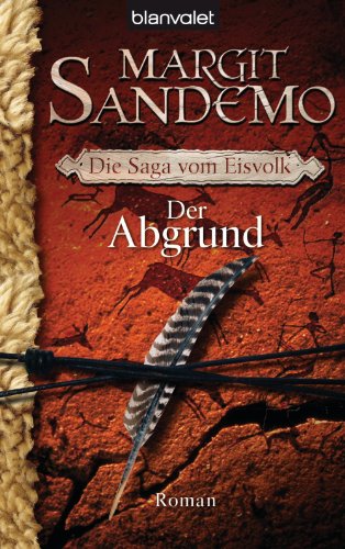Der Abgrund: Die Saga vom Eisvolk 3 - Roman (DIE EISVOLK-SAGA) (German Edition)