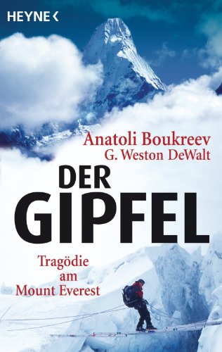 Der Gipfel: TragÃ¶die am Mount Everest (German Edition)