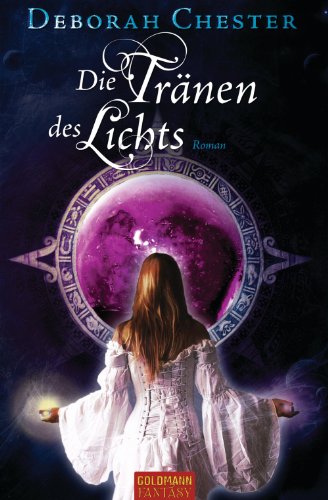 Die TrÃ¤nen des Lichts: Roman (German Edition)