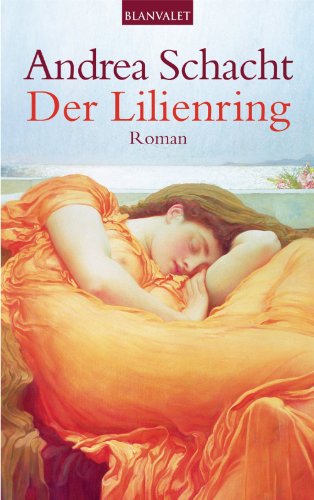 Der Lilienring: Roman (Die Ring-Saga 3) (German Edition)
