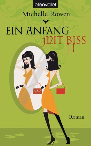 Ein Anfang mit Biss: Roman (Die Sarah-Dearly-Romane 1) (German Edition)