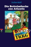 TKKG - Die BettelmÃ¶nche aus Atlantis: Band 13 (German Edition)