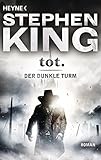 tot.: Roman (Der dunkle Turm 3) (German Edition)
