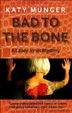 Bad To The Bone (Casey Jones Mystery Series Book 4)
