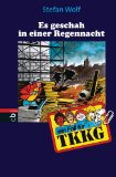 Ein Fall für TKKG - Es geschah in einer Regennacht: Band 106 (German Edition)