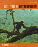 Biological Anthropology (text only) 6th (Sixth) edition by M. Park