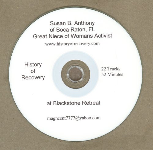 Susan B Anthony of Boca Raton FL Great Niece of Activist Alcoholics Anonymous Talk at Blackstone Retreat