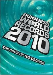 Guinness World Records 2010 Publisher: Guinness World Records