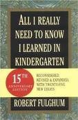 All I Really Need to Know I Learned in Kindergarten 15th (fifteenth) edition Text Only
