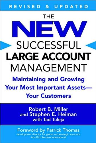 by Patrick Thomas,by Tad Tuleja,by Stephen E. Heiman,by Robert B. Miller The New Successful Large Account Management: Maintaining and Growing Your Most Important Assets -- Your Customers (text only)[Paperback]2005