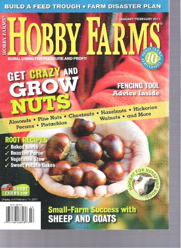 Hobby Farms Magazine (Get Crazy And Grow nuts, January February 2011)