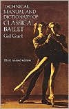 Technical Manual and Dictionary of Classical Ballet Publisher: Dover Publications; 3 Rev Sub edition