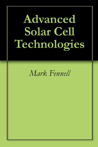 Advanced Solar Cell Technologies (The Science of Electricity)