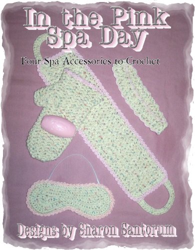 In the Pink Spa Day Accessories Crochet Pattern
