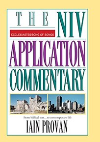 Ecclesiastes, Song of Songs (The NIV Application Commentary)
