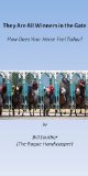 They Are All Winners in the Gate