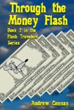 Through the Money Flash (The Flash Travelers Series Book 2)