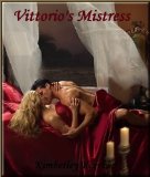 VITTORIO'S MISTRESS (Vittorio Series Book 3)