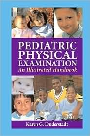 Pediatric Physical Examination 1st (first) edition Text Only