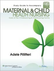 Maternal and Child Health Nursing 6th (sixth) edition Text Only