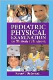 Pediatric Physical Examination 1st (first) edition Text Only