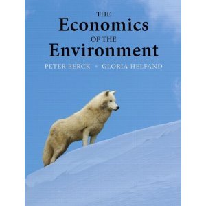 The Economics of the Environment By Peter Berck, Gloria Helfand