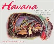 Havana Before Castro 1st (first) edition Text Only