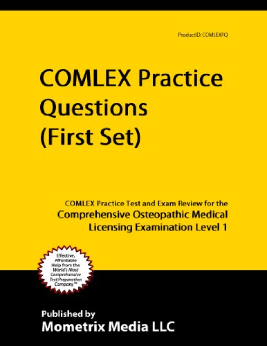 COMLEX Practice Questions (First Set): COMLEX Practice Test & Exam Review for the Comprehensive Osteopathic Medical Licensing Examination Level 1
