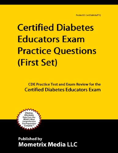 Certified Diabetes Educator Exam Practice Questions (First Set): CDE Practice Test and Exam Review for the Certified Diabetes Educator Exam