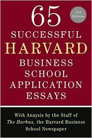65 Successful Harvard Business School Application Essays 2nd (second) edition Text Only
