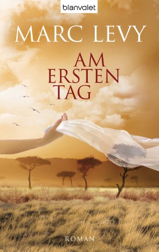 Am ersten Tag: Roman (German Edition)