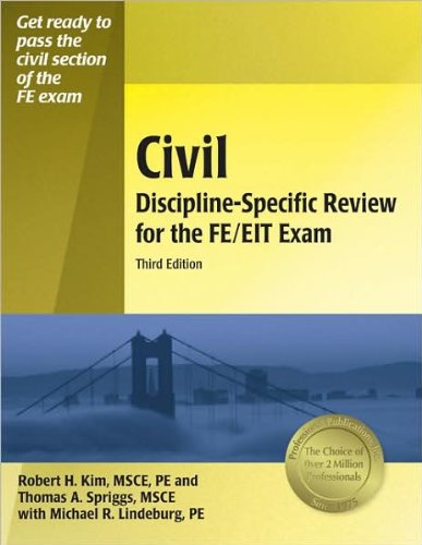 Civil Discipline-Specific Review for the FE/EIT Exam  (text only) 3rd (Third) edition by R. Kim MSCE PE,T. A. Spriggs MSCE,M. R. Lindeburg PE