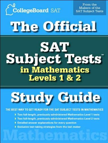 The Official SAT Subject Tests in Mathematics Levels 1 & 2 Study Guide