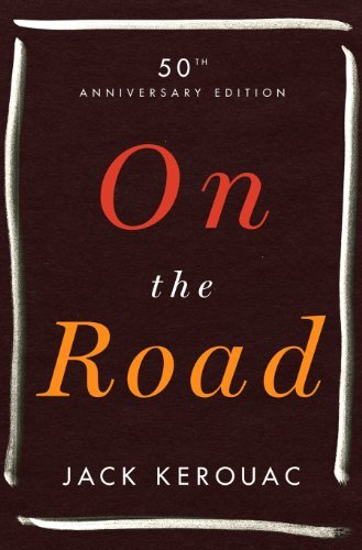 On the Road: 50th Anniversary Edition [Hardcover]