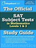 The Official SAT Subject Tests in Mathematics Levels 1 & 2 Study Guide
