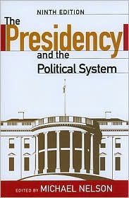 The Presidency and the Political System 9th (nineth) edition Text Only