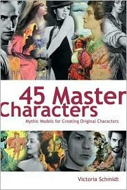 45 Master Characters Publisher: Writers Digest Books