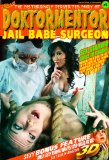 The Disturbingly Perverted Diary of DOKTORMENTOR: Jail Babe Surgeon Comic 3-D