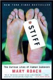 by Mary Roach Stiff: The Curious Lives of Human Cadavers(text only)[Paperback]2004