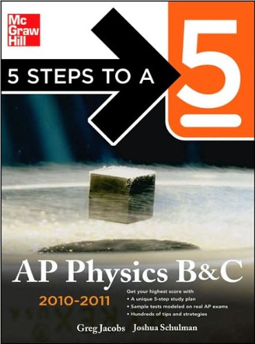 5 Steps to a 5 AP Physics B&C (text only) 3rd (Third) edition by G. Jacobs,J. Schulman